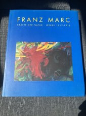 kniha Franz Marc Kräfte der Natur - Werke 1912-1915, Verlag 1993