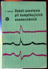 kniha Úskalí anestesie při komplikujících onemocněních, SZdN 1966