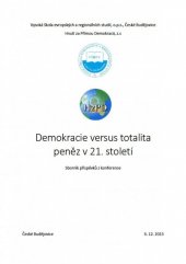 kniha Demokracie versus totalita peněz v 21. století, Vysoká škola evropských a regionálních studií 2016