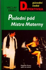 kniha Poslední pád Mistra Materny kapitán Exner opět na scéně!, MOBA 2006