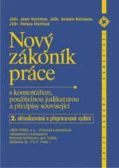 kniha Nový zákoník práce s komentářem, použitelnou judikaturou a předpisy souvisejícími, Linde 2008