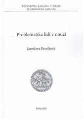 kniha Problematika lidí v nouzi, Univerzita Karlova, Pedagogická fakulta 2007