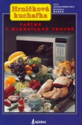 kniha Hrníčková kuchařka Vaříme v mikrovlnné troubě, Laguna 2004
