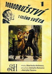 kniha Dobrodružství z celého světa 1 Příběhy Sherlocka Holmesa a jeho přítele Jobbyho Butsona a Harryho Taxona, Institut pro studium života a díla Sherlocka Holmese 2014