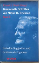 kniha Gesammelte Schriften von Milton H. Erickson Band 2 Indirekte Suggestion und Gefaren der Hypnose, Carl Auer Systeme Verlag 1996