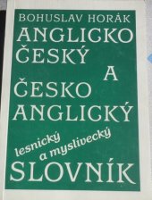 kniha Anglicko-český lesnický a myslivecký slovník = English-Czech Forestry and Game Management Dictionary, SPN 1991