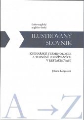 kniha Ilustrovaný slovník knihařské terminologie a termínů používaných v restaurování česko-anglický, anglicko-český, Národní archiv 2016