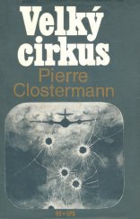 kniha Velký cirkus vzpomínky francouzského stíhacího pilota v RAF, Naše vojsko 1970