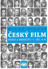 kniha Český film I. herci a herečky., Libri 2006