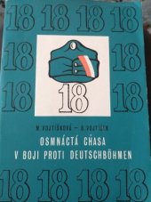 kniha Osmnáctá chasa v boji proti Deutschböhmen Počátky československé samostatnosti na Českolipsku, Okresní vlastivědné muzeum 1968