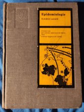 kniha Epidemiologie učební text pro stř. zdravot. školy, obor asistent hygienické služby, SZdN 1967