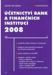 kniha Účetnictví bank a finančních institucí 2008, Grada 2008