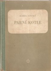 kniha Parní kotle Učební text pro prům. školy energetické a strojnické, SNTL 1954