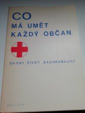 kniha Co má umět každý občan úkony život zachraňující, ÚV ČSČK 1972