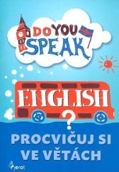 kniha Do you speak English? Procvičuj si ve větách, Pierot 2017