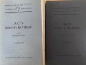 kniha Akty Jednoty bratrské. Sv. 1, Historická komise při Matici Moravské 1915