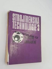 kniha Strojírenská technologie Strojní obrábění, SNTL 1979