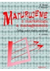 kniha Maturujeme z marketingu a managementu základy znalostí každého podnikatele, Mirago 2008