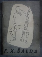 kniha F.X. Šalda [Pásmo] o významu a osobnosti největšího českého kritika, Kulturně propagační oddělení ústř. výboru komunistické strany Československa 1947