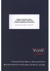 kniha Riziko možného odlivu kvalifikovaných odborníků z České republiky do zahraničí závěrečná zpráva projektu 13019/04 DP2, VÚPSV 2008