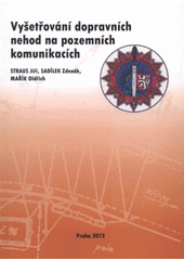 kniha Vyšetřování dopravních nehod na pozemních komunikacích, Tribun EU 2012