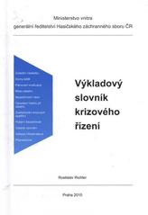 kniha Výkladový slovník krizového řízení, MV - generální ředitelství Hasičského záchranného sboru ČR 2010