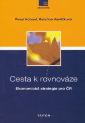 kniha Cesta k rovnováze ekonomická strategie pro Českou republiku, Triton 2006