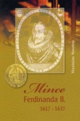 kniha Mince Ferdinanda II.  1617–1637, Vlastislav Novotný 2013