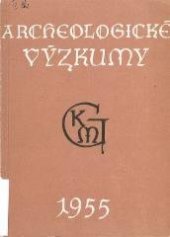 kniha Archeologické výzkumy 1955 vlastivědný sborník., Kraj. museum 1957