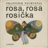 kniha Rosa, rosa, rosička, Albatros 1972