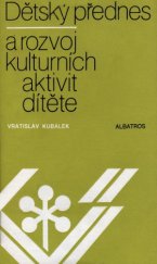 kniha Dětský přednes a rozvoj kulturních aktivit dítěte, Albatros 1983