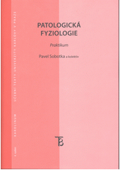 kniha Patologická fyziologie praktikum, Karolinum  2012