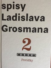 kniha Spisy Ladislava Grosmana 2. - Povídky, Akropolis 2018