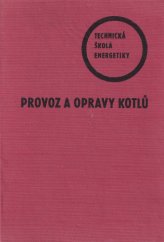 kniha Provoz a opravy kotlů, SNTL 1969