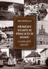 kniha Příběhy starých píseckých domů a osudy jejich obyvatel, J & M 2016