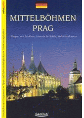 kniha Mittelböhmen, Prag Burgen und Schlösser, historische Städte, Kultur und Natur, Unios CB 2003