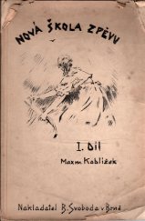 kniha Nová škola zpěvu pro školy střední, občanské i vyšší stupně škol obecných. I, B. Svoboda 1921