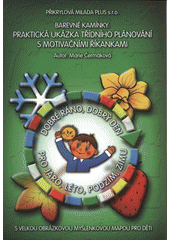 kniha Dobré ráno, dobrý den pro jaro, léto, podzim, zimu praktická ukázka třídního plánování s motivačními říkankami : s velkou obrázkovou myšlenkovou mapou pro děti, Přikrylová Milada Plus 