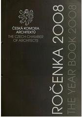 kniha Ročenka ČKA 2008 = The year book of CCA 2008, Česká komora architektů 