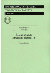 kniha Řešené příklady z fyzikální chemie IVb farmakokinetika, Masarykova univerzita 2008