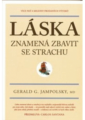 kniha Láska znamená zbavit se strachu, Pragma 2011