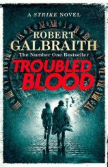 kniha Troubled Blood  A strike novel, Sphere books 2020