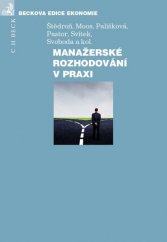 kniha Manažerské rozhodování v praxi, C. H. Beck 2015