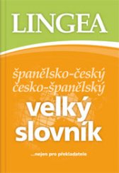 kniha Španělsko-český, česko-španělský velký slovník, Lingea 2009