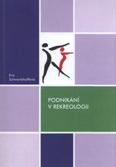 kniha Podnikání v rekreologii, Univerzita Palackého v Olomouci 2010