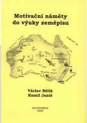 kniha Motivační náměty do výuky zeměpisu, Gaudeamus 2008