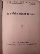 kniha Ve zrádných bažinách na Floridě, B. Špinka 1924