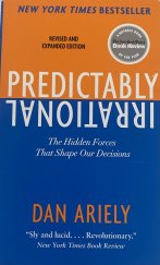 kniha Predictably Irrational The Hidden Forces That Shape Our Decisions, HarperCollins 2009