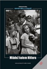 kniha Mládež kolem Hitlera, Naše vojsko 2010