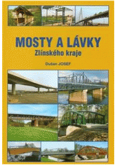 kniha Mosty a lávky Zlínského kraje, Brnokonsult 2010